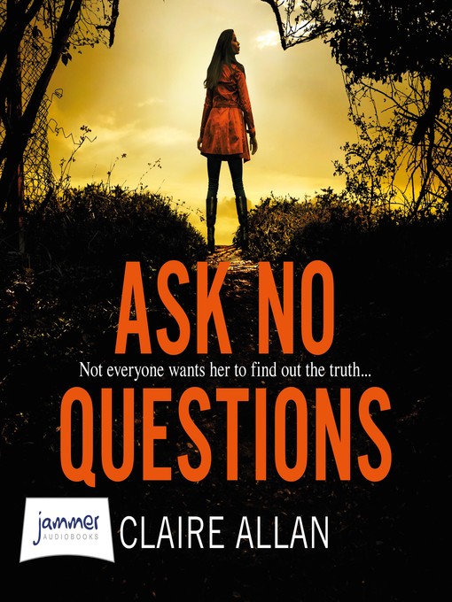 Title details for Ask No Questions by Claire Allan - Wait list